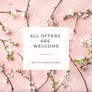 I am welcome to any & all offers.